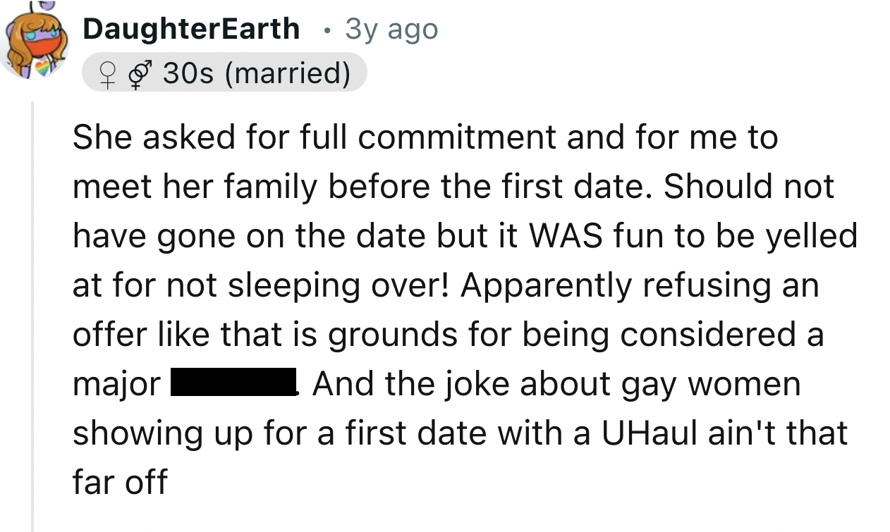 number - DaughterEarth 3y ago 30s married She asked for full commitment and for me to meet her family before the first date. Should not have gone on the date but it Was fun to be yelled at for not sleeping over! Apparently refusing an offer that is ground